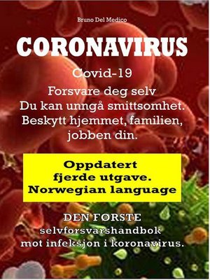 cover image of Coronavirus Covid-19. Forsvare deg selv. Du kan unngå smittsomhet. Beskytt hjemmet, familien, jobben din. Oppdatert fjerde utgave.
